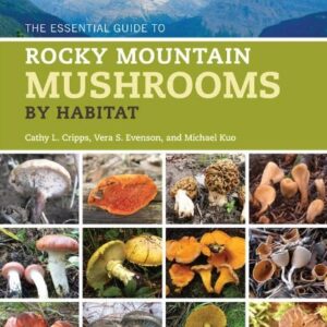 Book: Essential Guide to Rocky Mountain Mushrooms by Habitat