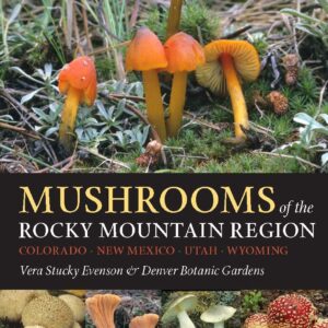 Book: Mushrooms of the Rocky Mountain Region