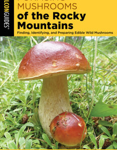 Book: Foraging Mushrooms of the Rocky Mountains